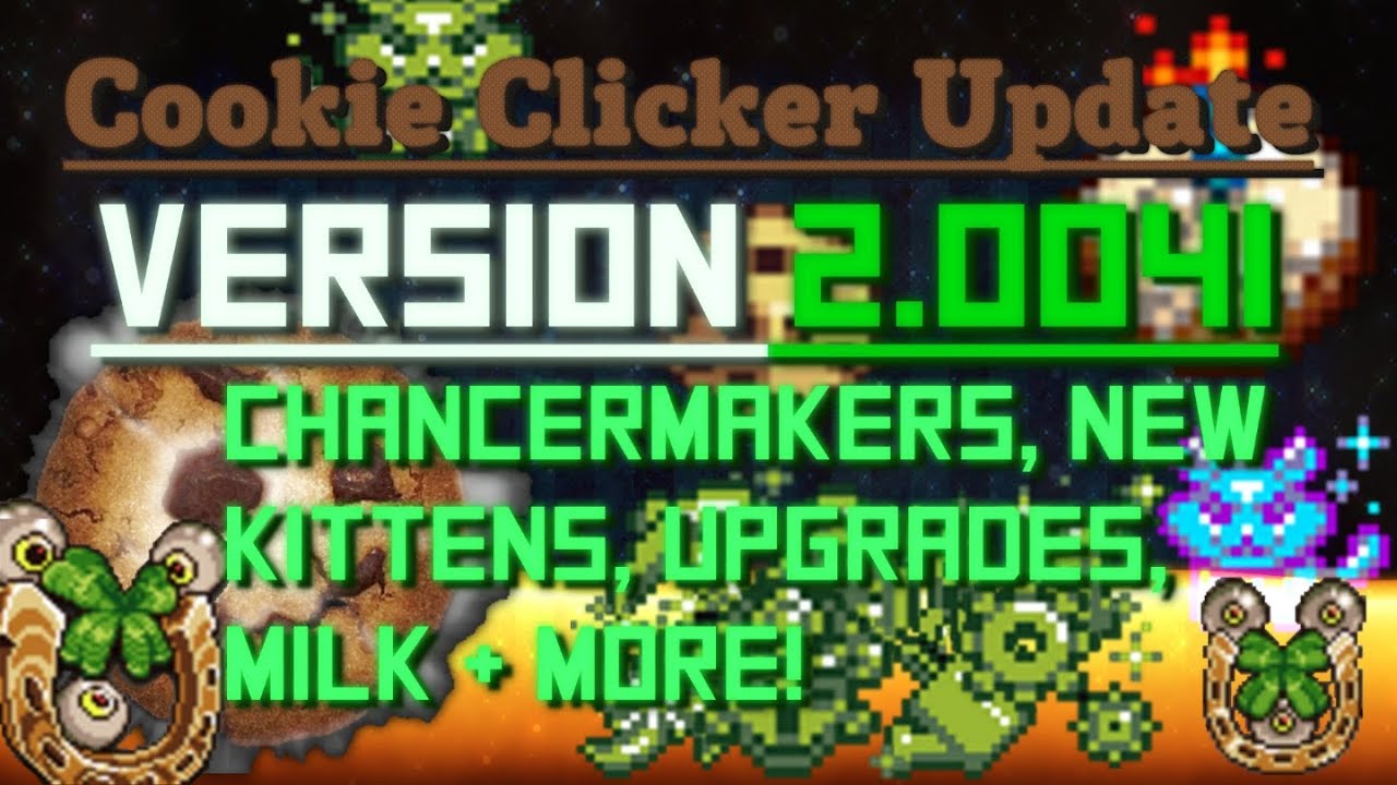 Cookie Clicker Update 2.0041 Chancemakers, New Kittens, Upgrade Tier
