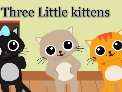 Three Little Kittens Song for Kids | Nursery Rhymes for Children