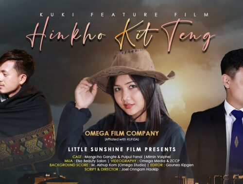 HINKHO KIT TENG || Kuki Feature Film | Based On True Story | A film by Joel Onngam Haokip